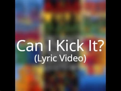 can i kick it lyrics|More.